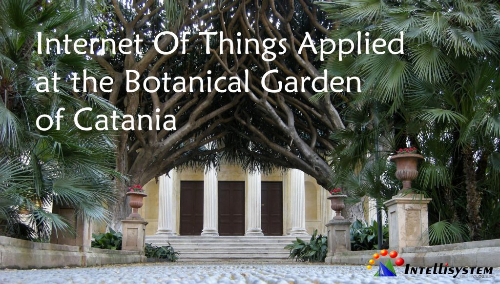 (Italian) Internet Of Things Applied  at the Botanical Garden of Catania